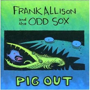Allison, Frank And Odd Sox - Pig Out