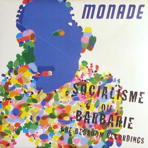 Monade - Socialisme Ou Barbarie