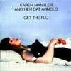 Karen Mantler - Get The Flu