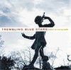 Trembling Blue Stars - Alive To Every Smile