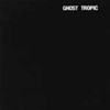 Songs: Ohia - Ghost Tropic