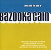 Bazooka Cain - Here Come The Days Of