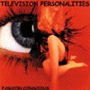 Television Personalities - Fashion Concious