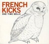 French Kicks - One Time Bells