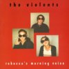 the Violents - Rebecca's Morning Voice