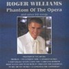 Roger Williams - Phantom Of Opera