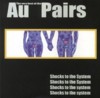 Au Pairs - Shocks To The System: Very Best