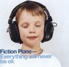 Fiction Plane - Everything Will Never Be Ok