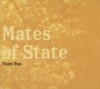 Mates Of State - Team Boo