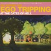 Flaming Lips - Ego Tripping At Gates Of Hell