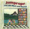 Jumprope - The Lost Album And Beyond
