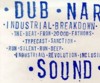 Dub Narcotic Sound System - Industrial Breakdown