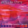 Mates Of State - Our Constant Concern