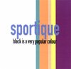 Sportique - Black Is A Very Popular Colour