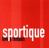 Sportique - Love And Remains
