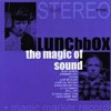 Lunchbox - The Magic Of Sound