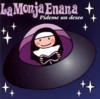 La Monja Enana - Pideme Un Deseo