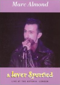 Marc Almond - A Lover Spurned - Live at the Astoria, London