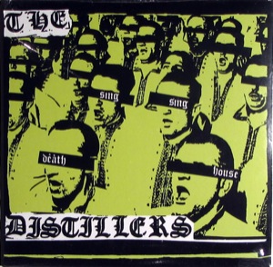 Distillers - Sing Sing Death House