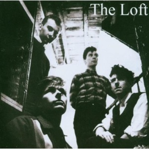 Loft, The - Magpie Eyes 1982-1985