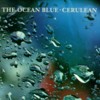 the Ocean Blue - Cerulean